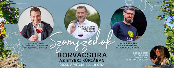 SZOMSZÉDOK BORVACSORA - MÁSODIK FEJEZET - 2023.04.22.